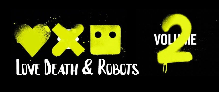 Love, Death and Robots 2: non fate binge-watching e gustatevi ogni episodio