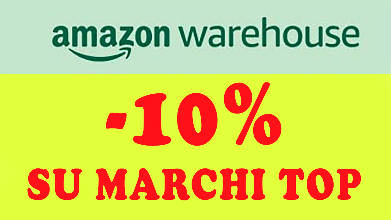 Amazon Warehouse: sconto del 10% sull’usato garantito. Ecco gli affari imperdibili