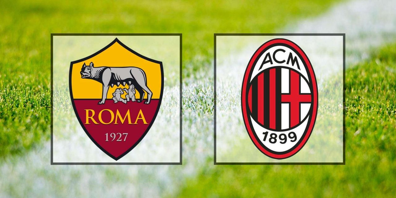 Come vedere Roma-Milan in diretta streaming (Serie A)