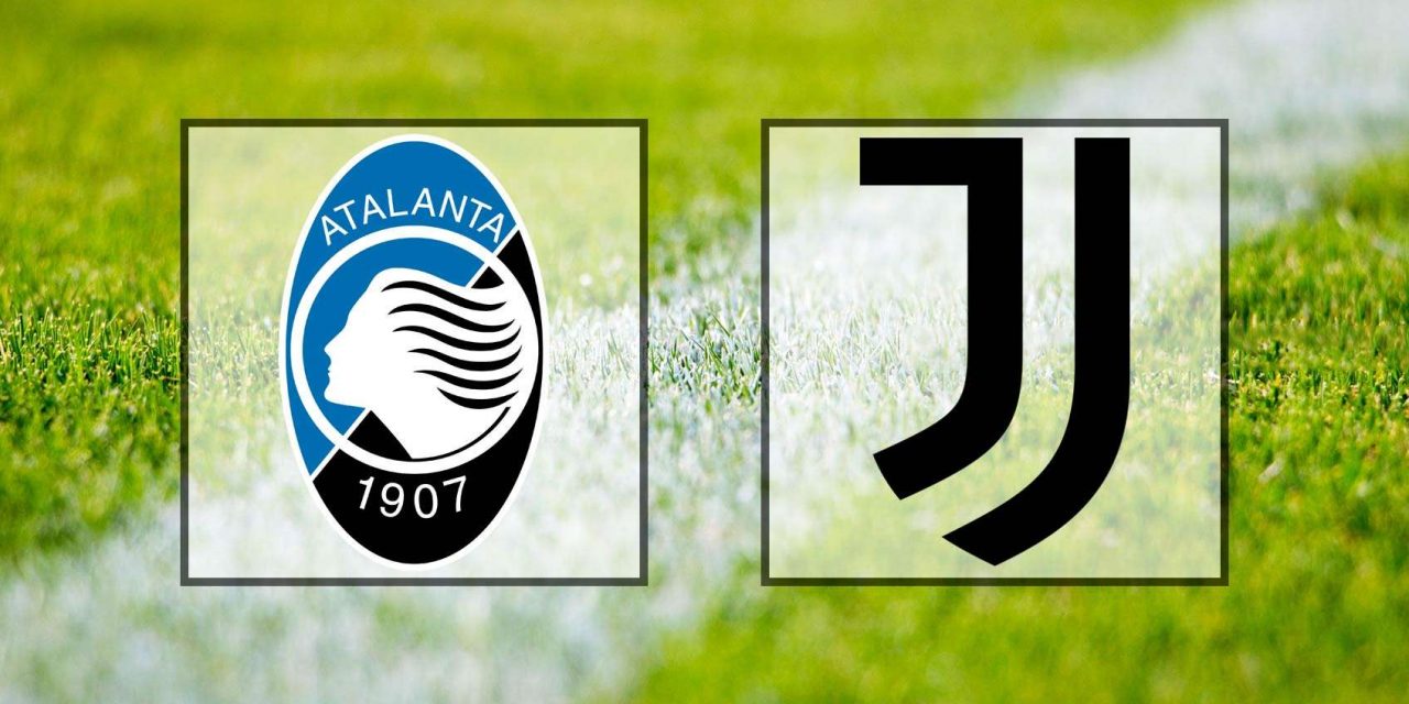Come vedere Atalanta-Juventus in diretta streaming (Serie A)