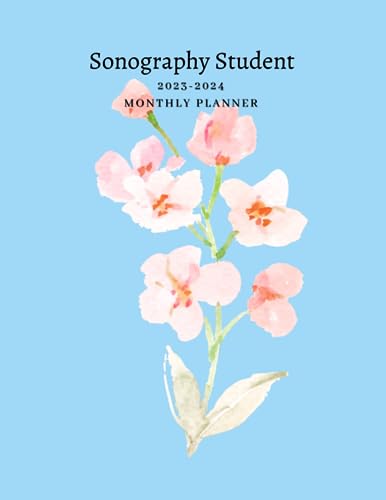 Sonography Student 2023-2024 Academic Planner: Flower Design