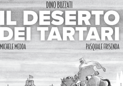 Il deserto dei Tartari, la graphic novel non tradisce il fascino del romanzo originale