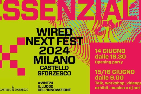 Wired Next Fest 2024 di Milano, i nuovi ospiti