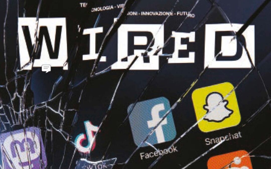 Wired in edicola racconta chi ha rotto i social