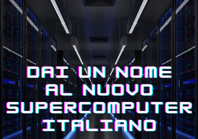 Supercomputer, dai un nome al nuovo italiano