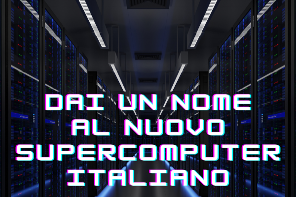 Supercomputer, dai un nome al nuovo italiano