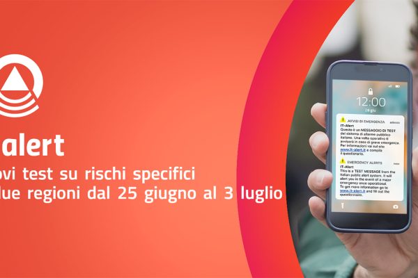 IT-alert, nuovi test nelle prossime settimane: dove verranno effettuati e cosa indicheranno