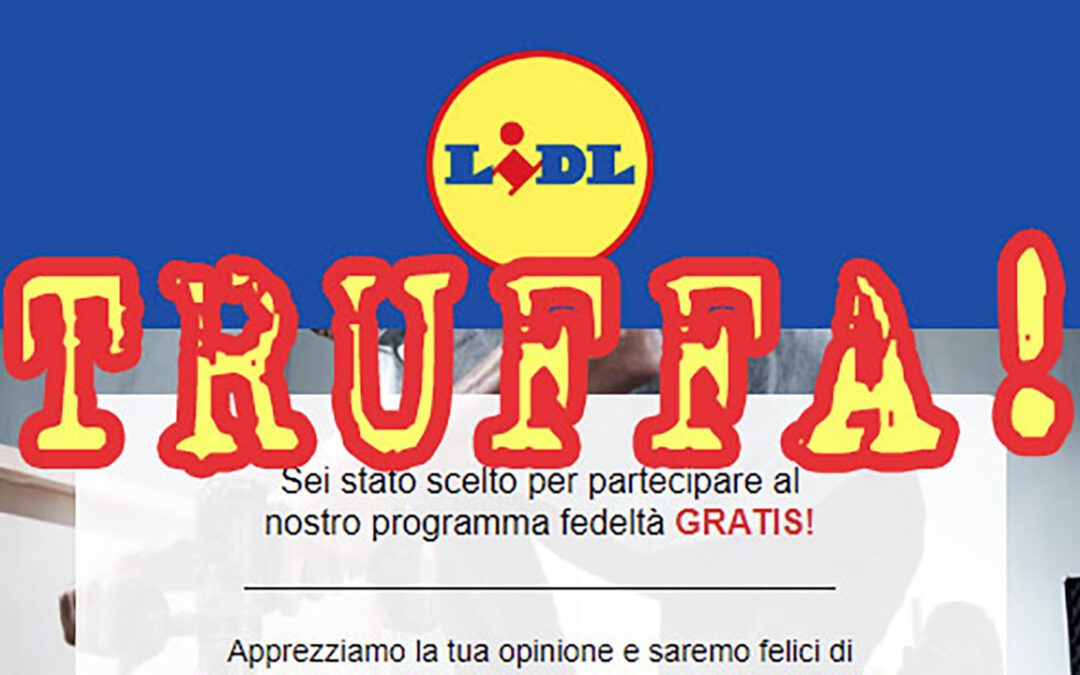 La truffa email LIDL (ma ovviamente non sono loro): aiutiamo chi ne sa di meno