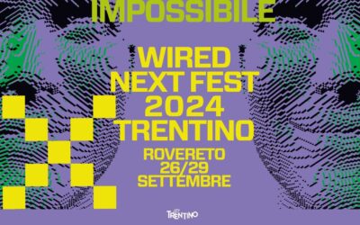 Wired Next Fest Trentino 2024, chi sono gli ospiti