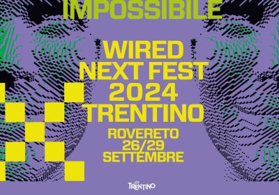 Il Wired Next Fest torna a Rovereto dal 25 al 29 settembre