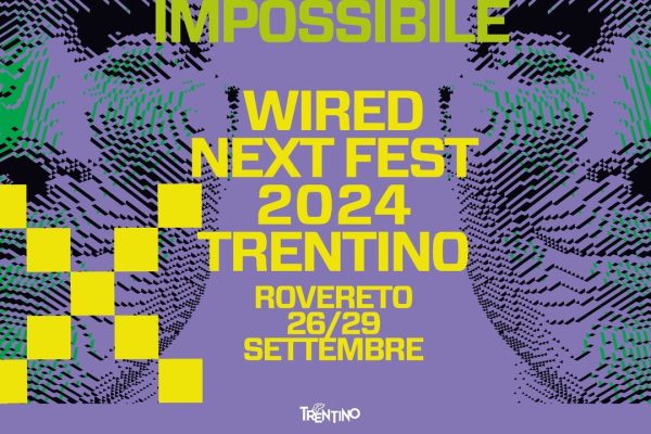 Il Wired Next Fest torna a Rovereto dal 25 al 29 settembre