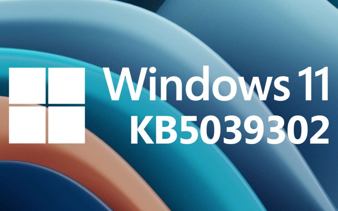 Windows 11 KB5039302: distribuzione sospesa