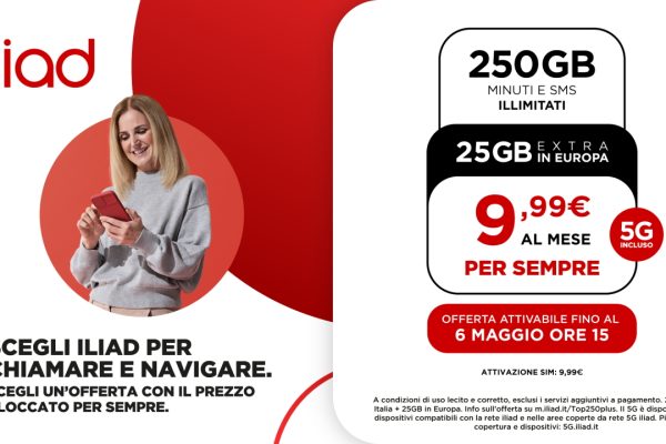 Offerte Iliad aprile: ecco TOP 250 PLUS e TOP 300, la scelta per chi vuole il massimo a 9,99 euro