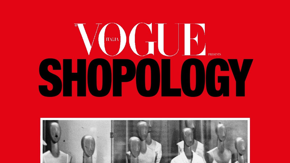Milano Design Week, Vogue Italia presenta Shopology: a brief history of fashion retail