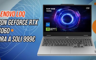 Lenovo LOQ: ecco un PC portatile che offre potenza da gaming con GeForce RTX 4060 e Intel Core i7 HX a soli 999€ su Amazon