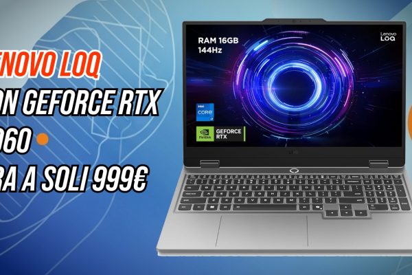 Un portatile sotto i 1000 euro che può sostituire un PC Desktop da gaming: Lenovo LOQ con RTX 4060 e Intel Core i7 HX è in offerta su Amazon