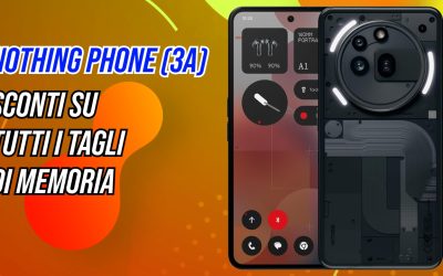 Nothing Phone (3a) in offerta su Amazon: display AMOLED da 6,77, fotocamera da 50 MP e ricarica da 50W a prezzi ribassati