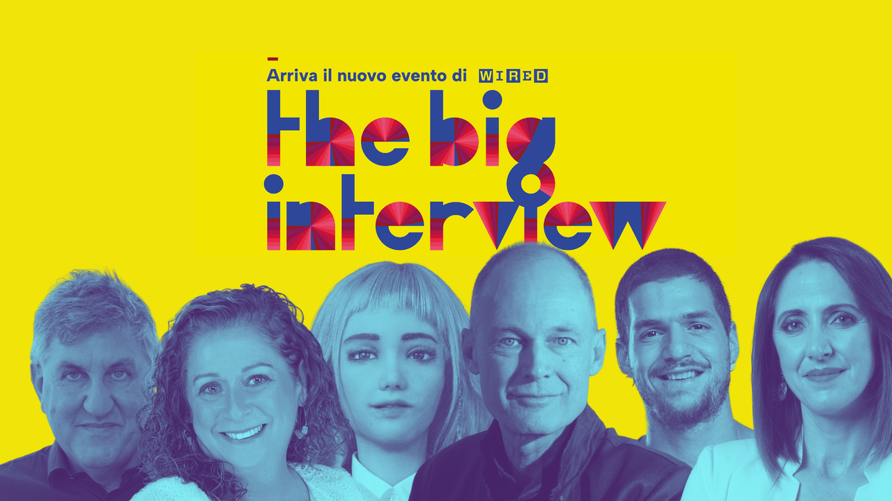 The Big Interview, di cosa parleremo al nuovo evento di Wired