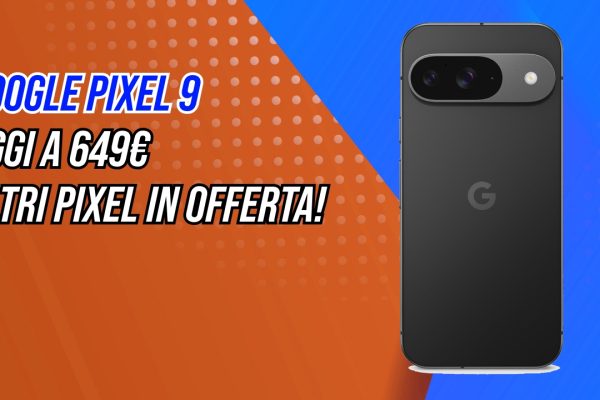 Pixel 9, 9 Pro e 9 Pro XL scendono di prezzo: Android puro, foto eccellenti e IA Google a partire da 649€