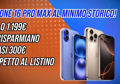 iPhone 16e a soli 649€, ed è un prezzo mai visto. Ribasso anche per iPhone 16 Pro Max da 256GB, ora a 1.199€