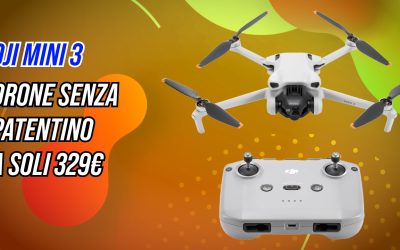 Scendono i prezzi dei mini droni DJI: Mini 3 a 329€ e Mini 4 Pro da 630€, perfetti senza patentino