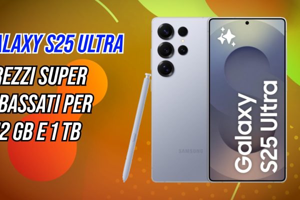 Galaxy S25 Ultra, S25 Edge e S24 a prezzi super ribassati su Amazon: fino a 460€ di sconto sugli smartphone Samsung più potenti