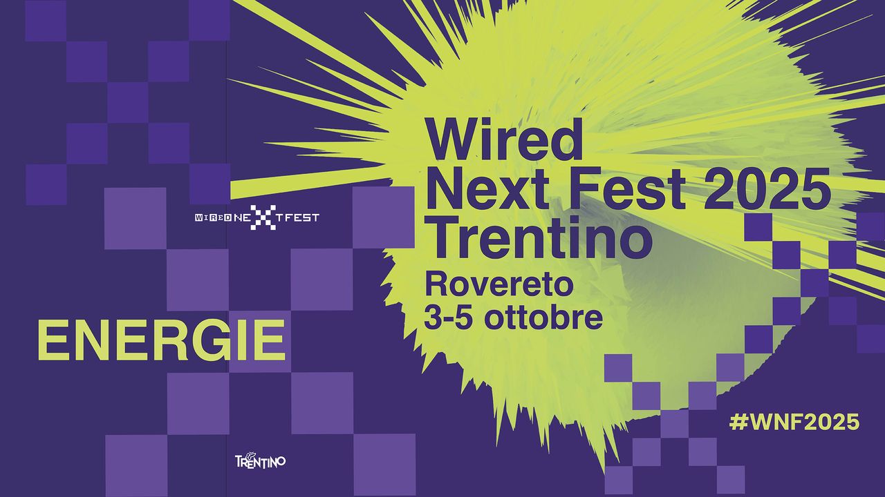Wired Next Fest 2025 Trentino, il festival dedicato al futuro a Rovereto