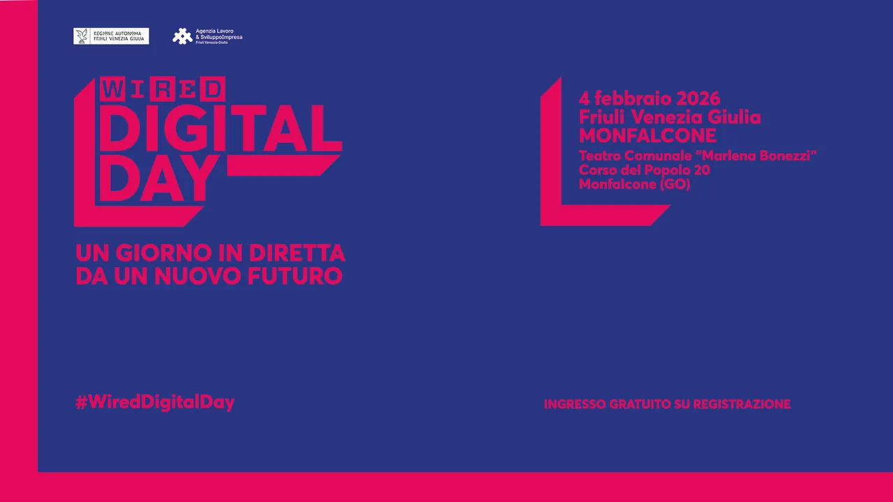 Wired Digital Day 2026, l’innovazione prende forma in Friuli Venezia Giulia