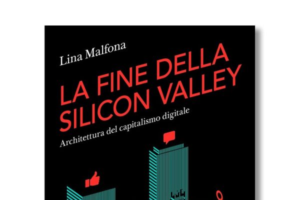 La fine della Silicon Valley, esce saggio di Lina Malfona – Notizie