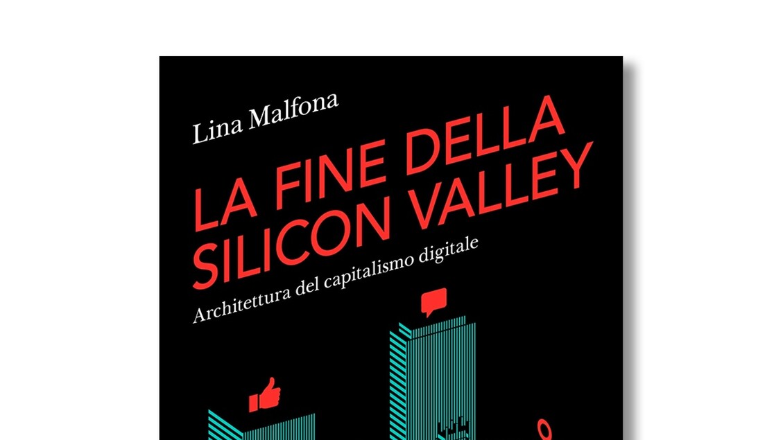 La fine della Silicon Valley, esce saggio di Lina Malfona – Notizie