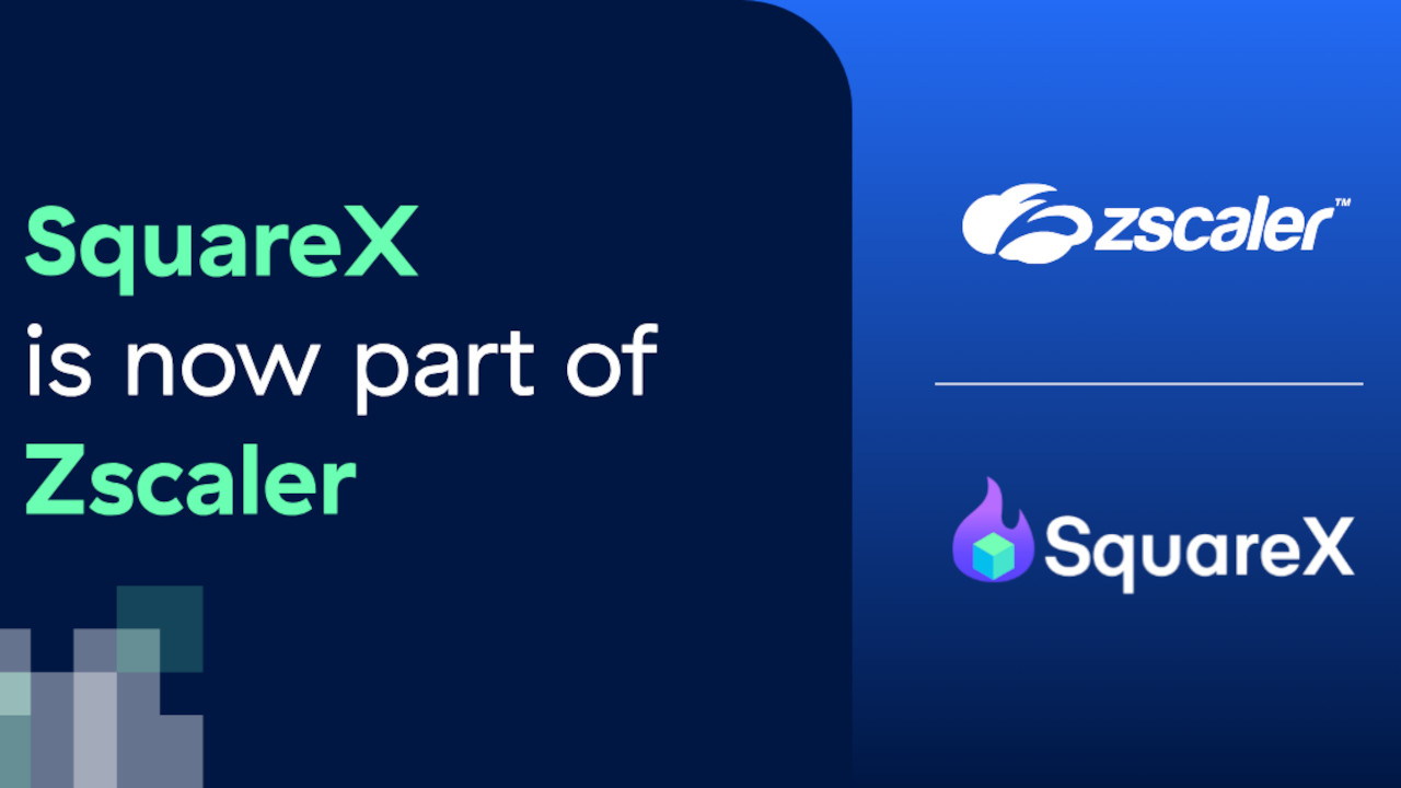 Zscaler acquisisce SquareX e porta il zero trust sui browser