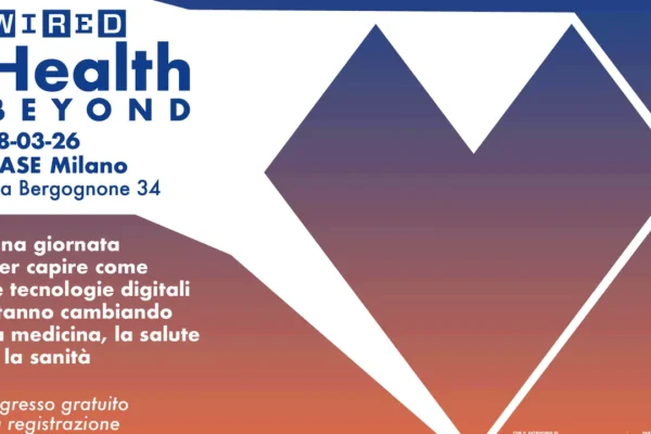 Wired Health torna il 18 marzo 2026 a Base Milano: la nona edizione guarda Beyond per ridefinire il futuro della salute
