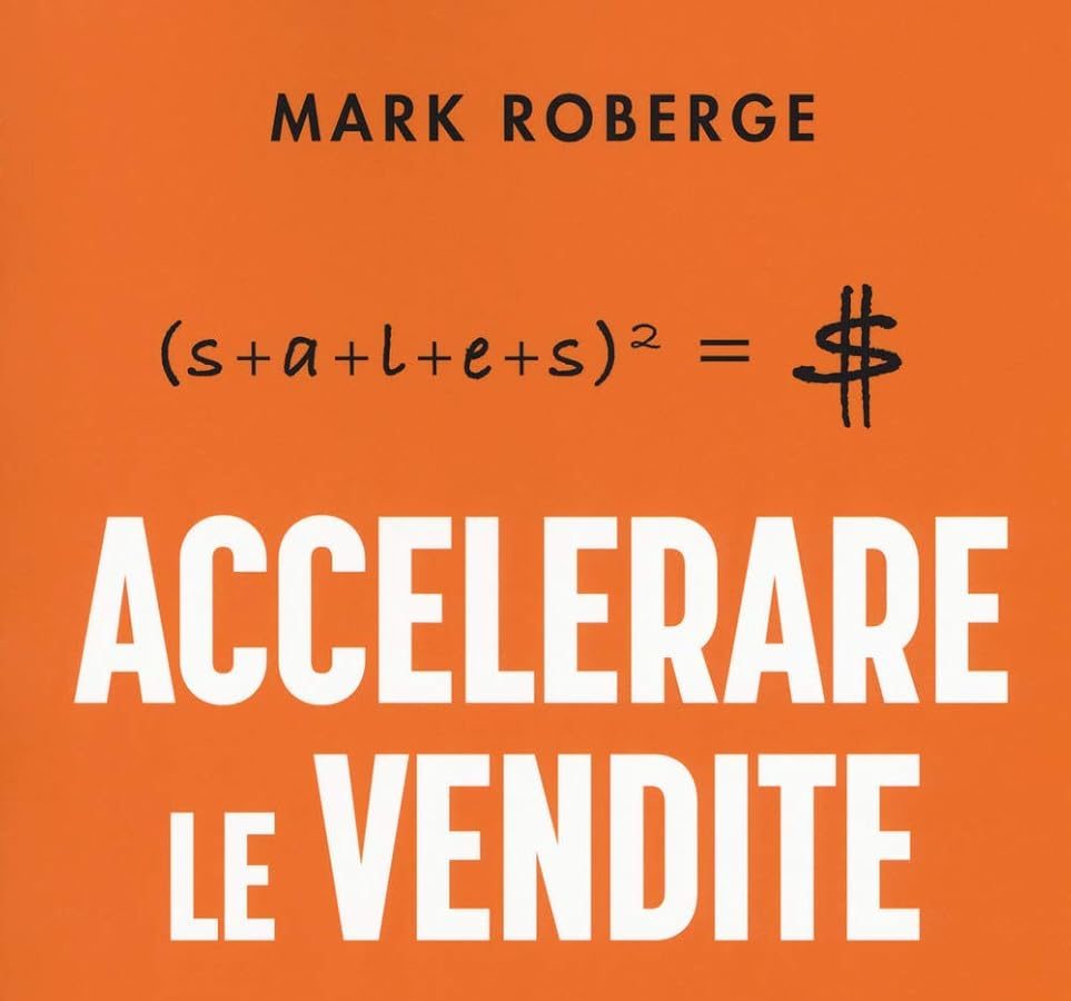 Accelerare le vendite. La formula per moltiplicare i profitti sfruttando i dati, la tecnologia e l’inbound selling