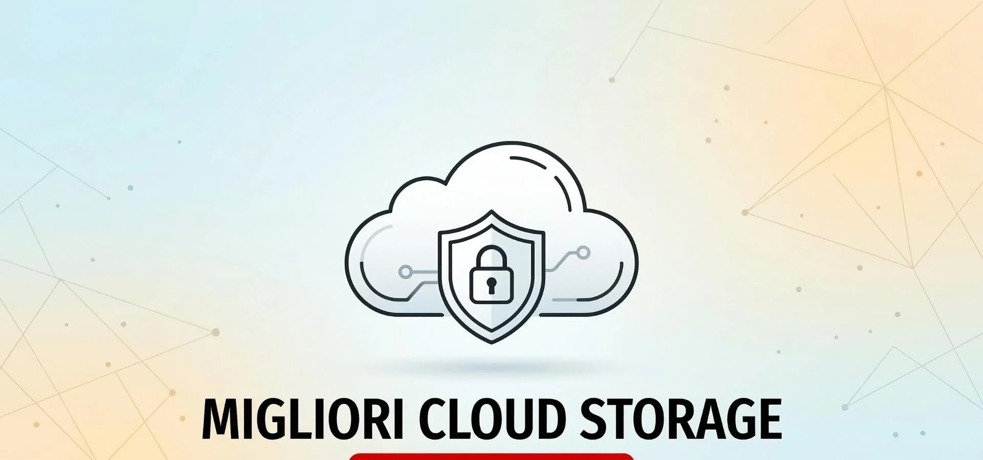 Le Migliori Soluzioni di Cloud Storage del 2026