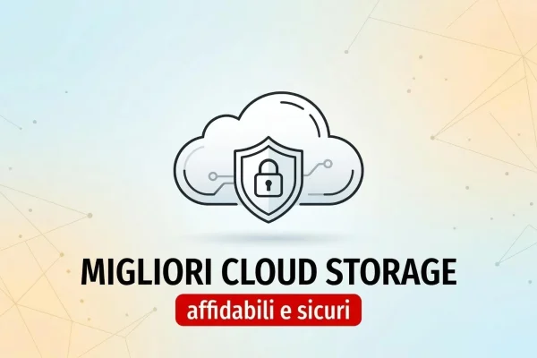 Le Migliori Soluzioni di Cloud Storage del 2026