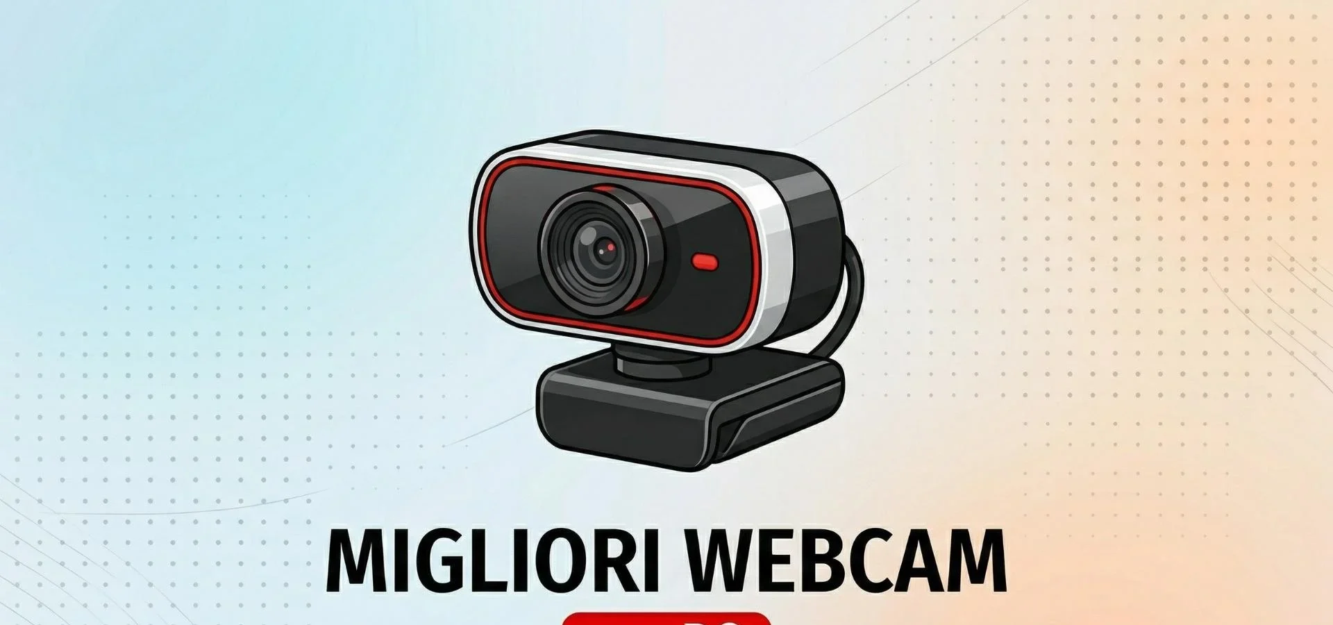 Le Migliori Webcam per PC del Momento