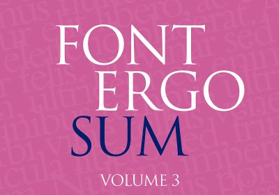 Font Ergo Sum Volume 3: Scarica Gratis il Nuovo Libro sui Font Iconici!