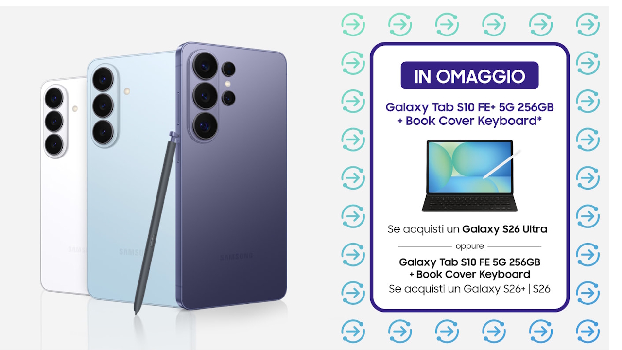 Samsung Galaxy S26 e S26 Ultra: ricevi un Tablet in OMAGGIO del valore di 749€! Scopri il telefono più desiderato di sempre!