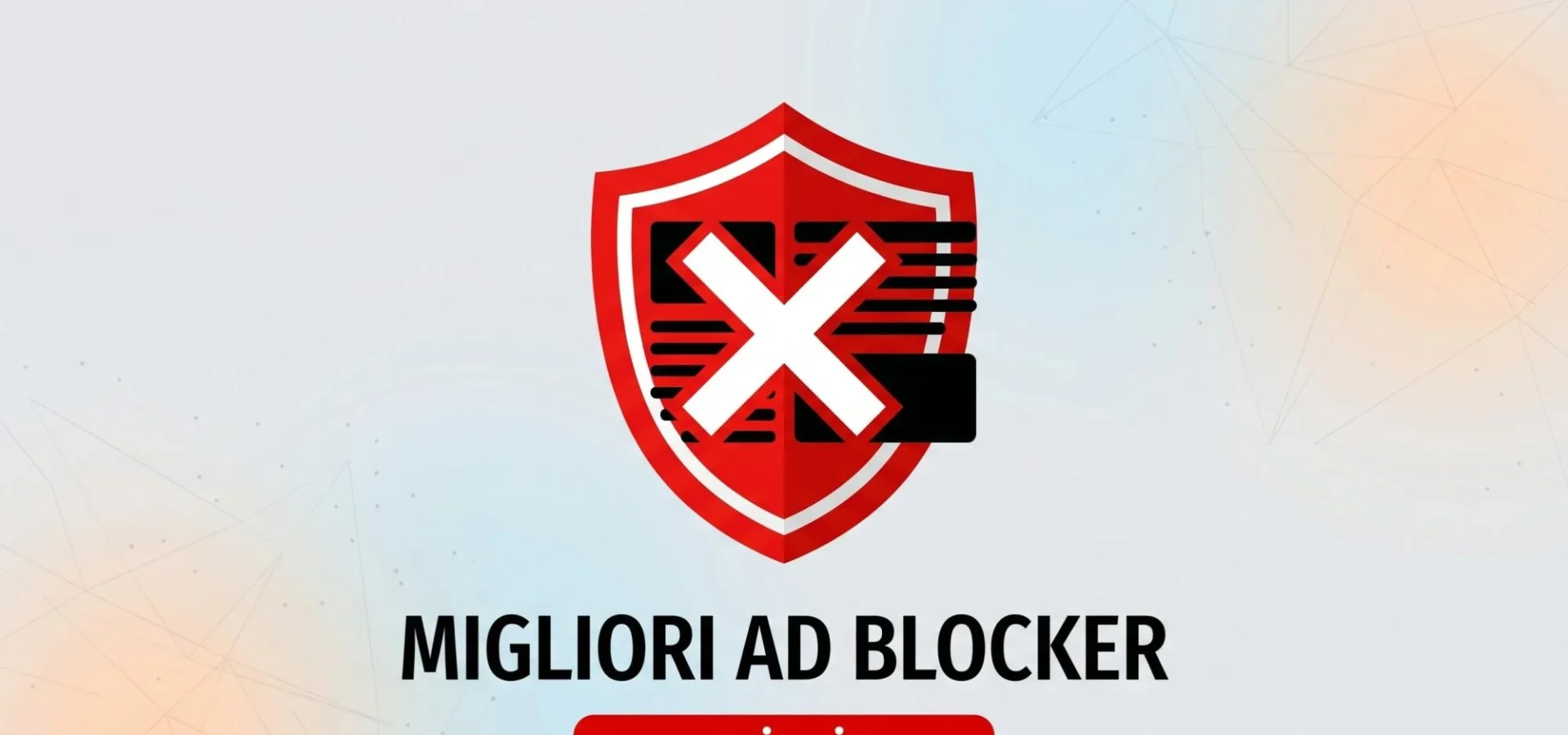 Scopri i Migliori Ad Blocker per Navigare Senza Disturbi