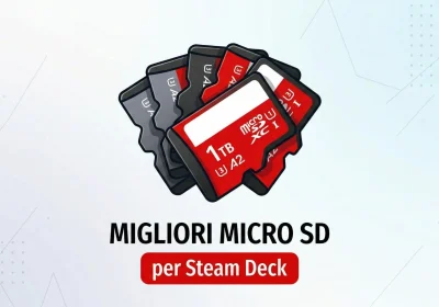 Le migliori micro SD per Steam Deck: guida all’acquisto imperdibile