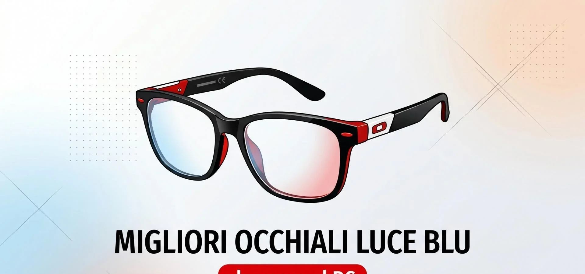 Migliori occhiali per protezione luce blu: guida all’acquisto per un comfort visivo ottimale