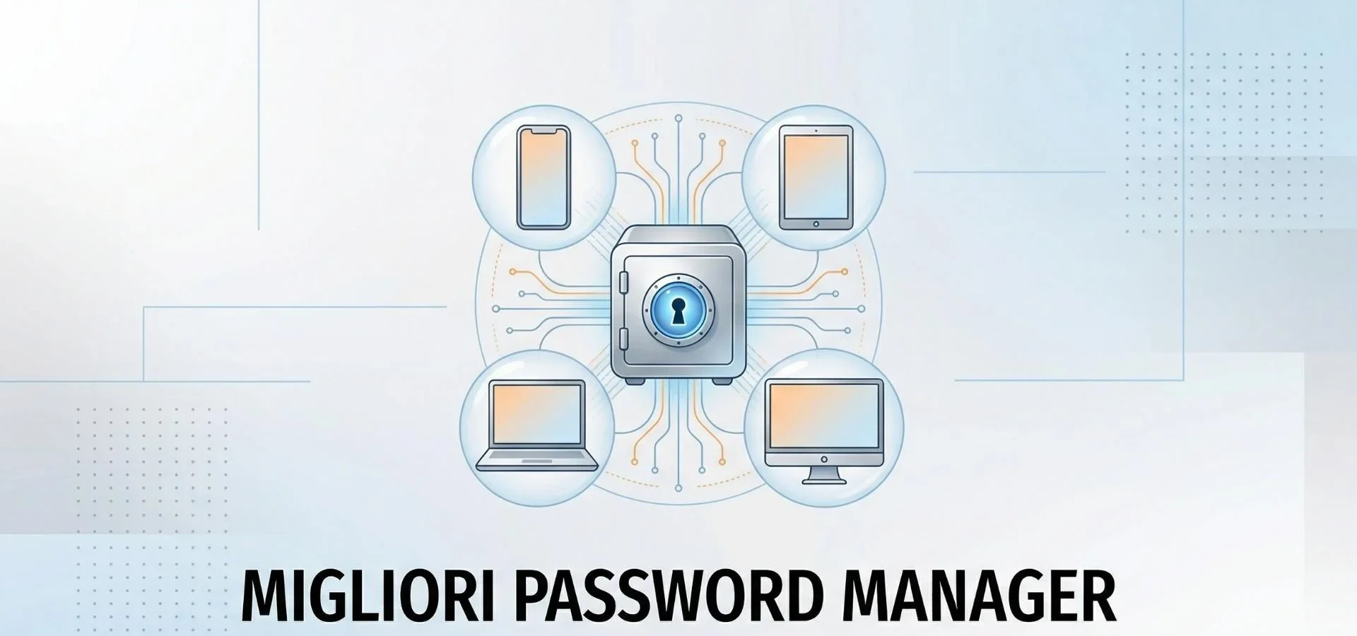 I Migliori Password Manager da Scegliere Nel 2026