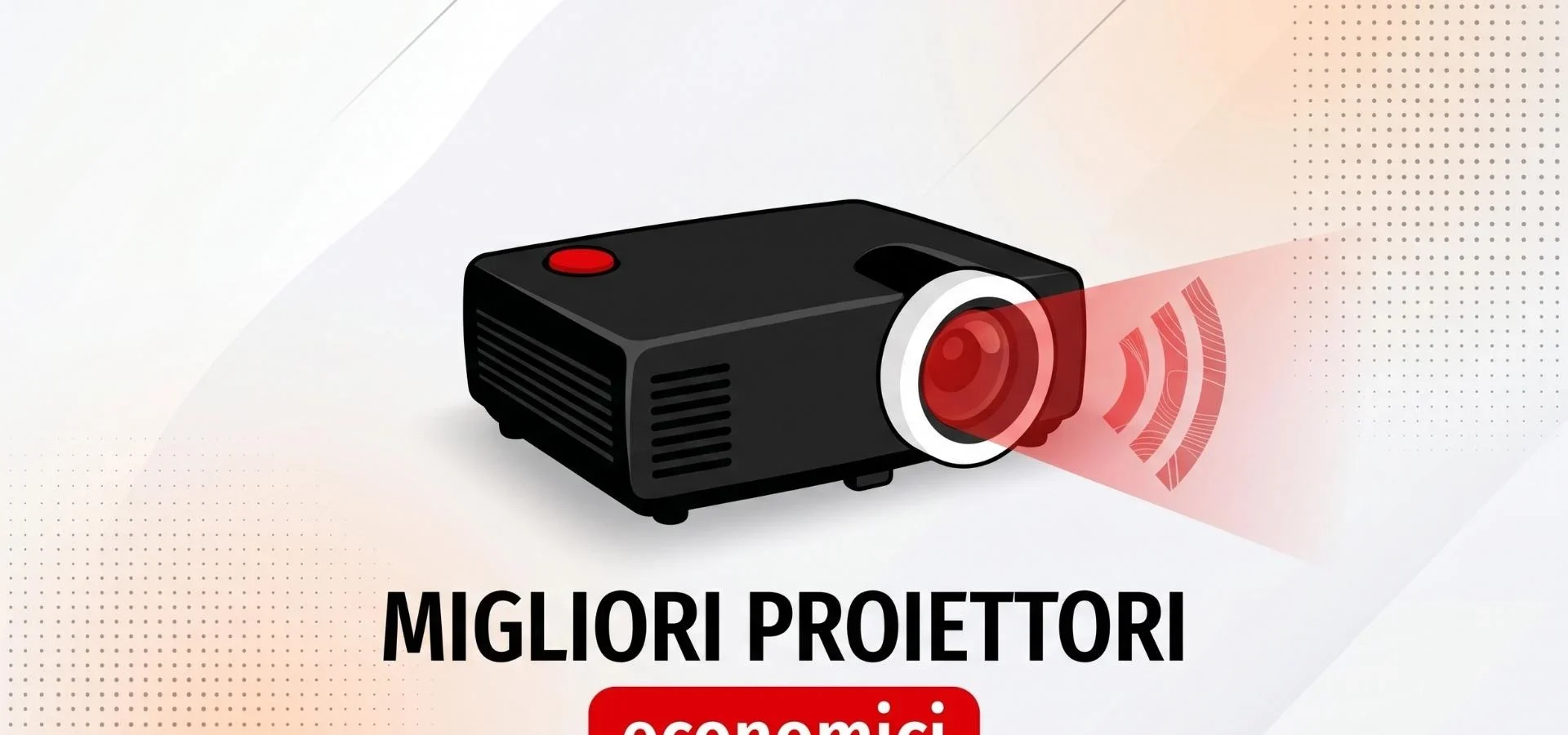 Guida ai Proiettori Economici: Le Migliori Scelte del Momento