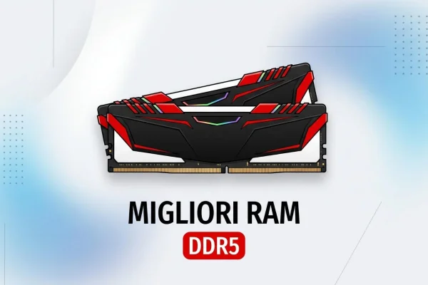 Top RAM DDR5: Le Migliori Scelte sul Mercato