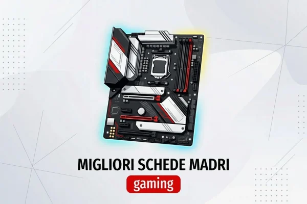 Le migliori schede madri per il gaming: guida 2026