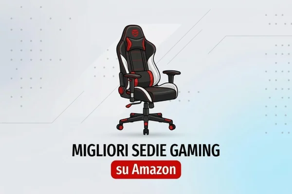 Le Sedie Gaming Imperdibili su Amazon