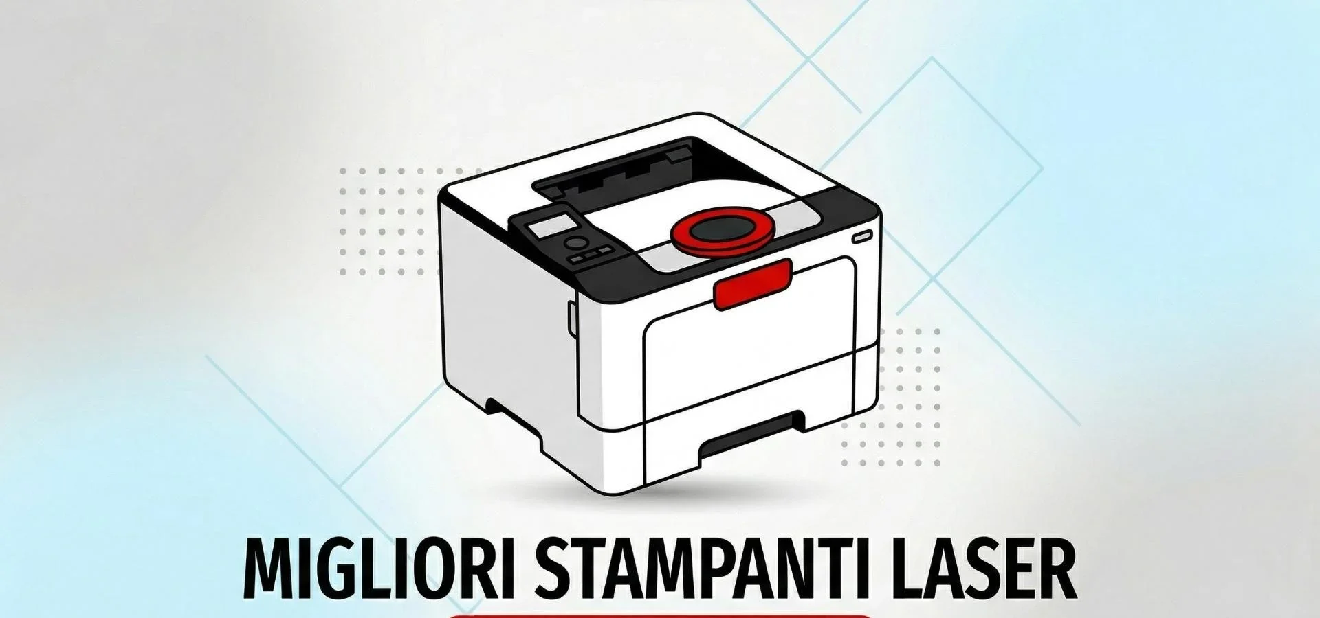 Le Top Stampanti Laser del Momento