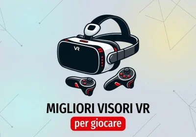 I migliori visori VR per un’esperienza di gioco unica