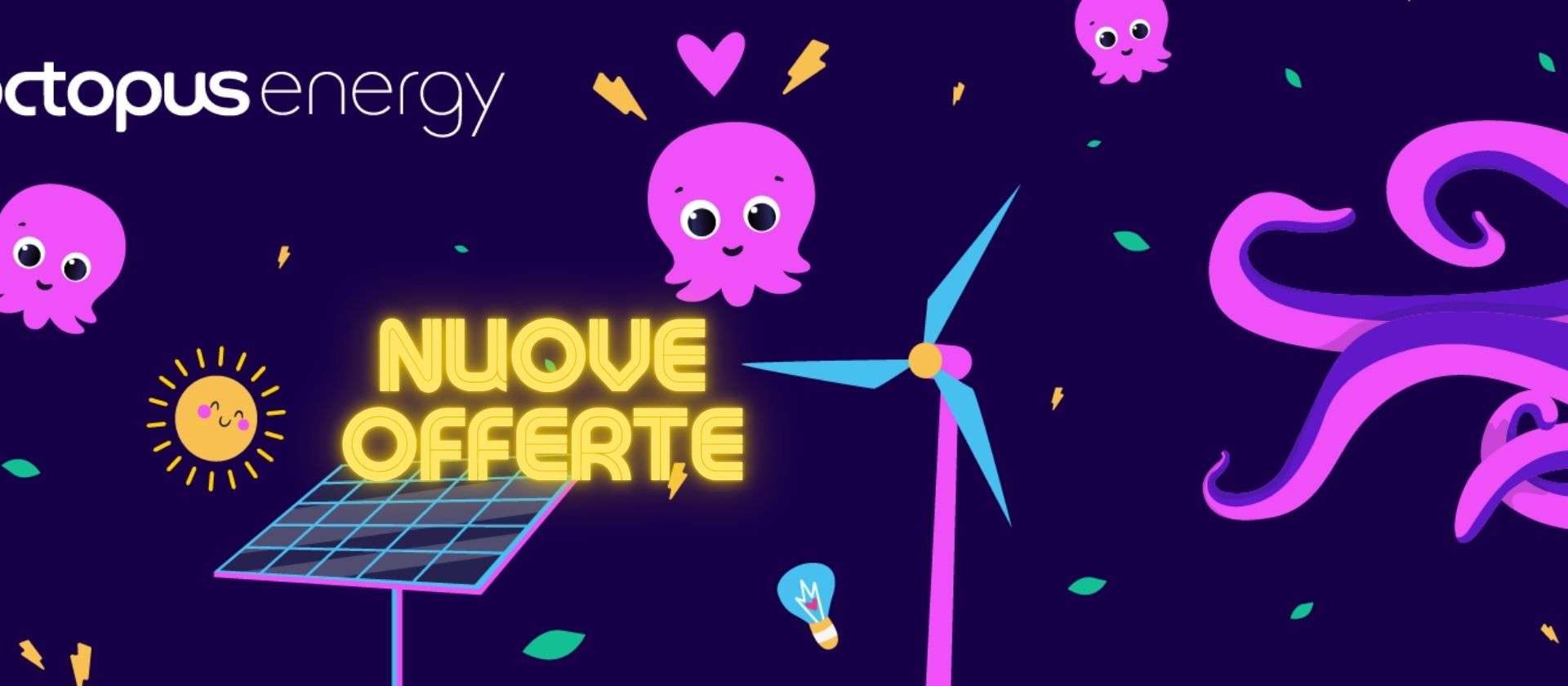 Nuove offerte luce e gas Octopus