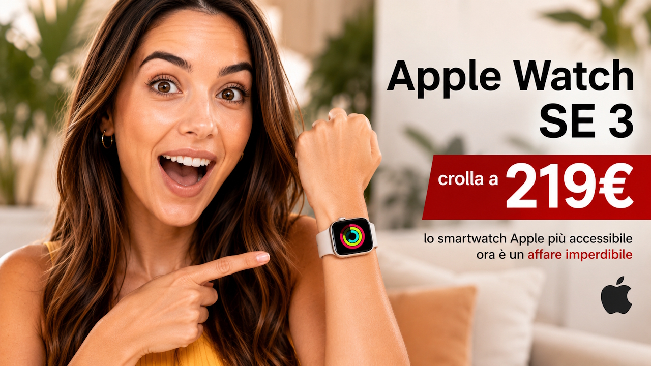 Apple Watch Series 11 a 539€ e SE 3 a 219€: sconti fino al 22%